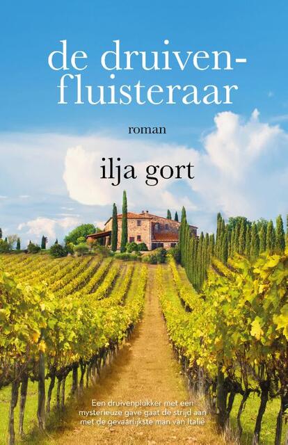 De druivenfluisteraar - Ilja Gort De druivenfluisteraar - Ilja Gort