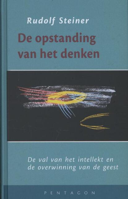 De opstanding van het denken - Rudolf Steiner De opstanding van het denken - Rudolf Steiner