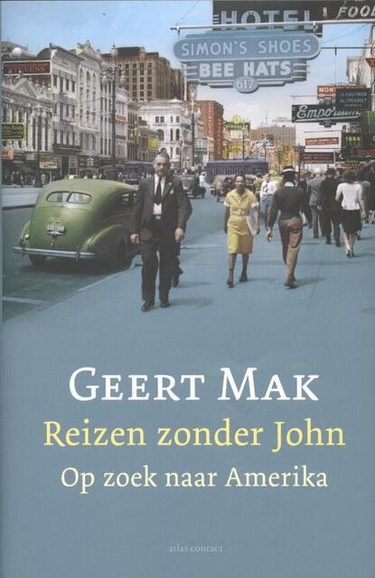 Reizen zonder John - Geert Mak Reizen zonder John - Geert Mak