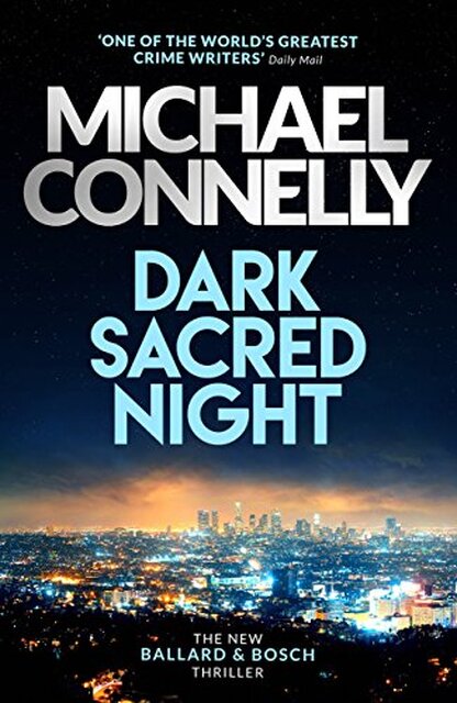 Dark Sacred Night - Michael Connelly Dark Sacred Night - Michael Connelly