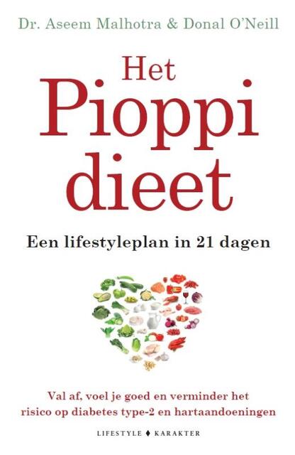Het Pioppi dieet - Aseem Malhotra, Donal O'Neill Het Pioppi dieet - Aseem Malhotra, Donal O'Neill