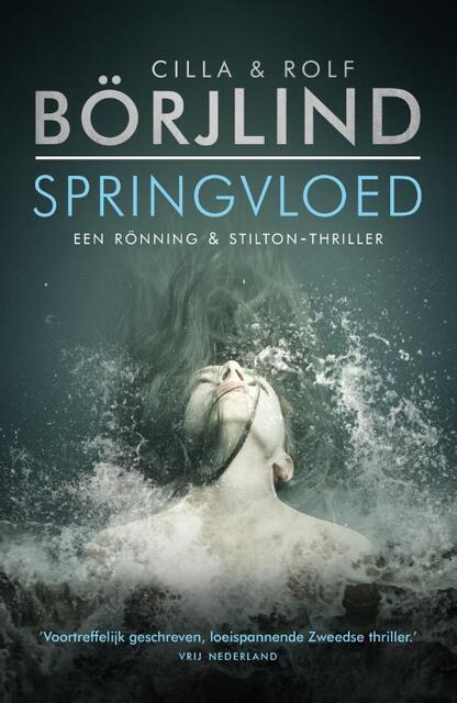 Springvloed - Cilla Börjlind, Cilla En Rolf Börjlind, Rolf Börjlind Springvloed - Cilla Börjlind, Cilla En Rolf Börjlind, Rolf Börjlind