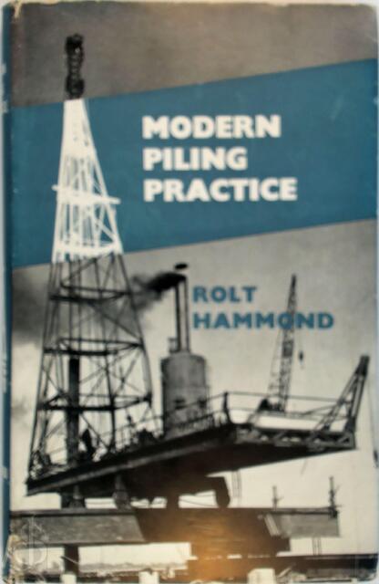 Modern piling practice - Rolt Hammond Modern piling practice - Rolt Hammond