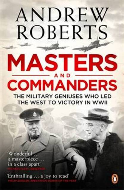 Masters and Commanders - Andrew Roberts Masters and Commanders - Andrew Roberts