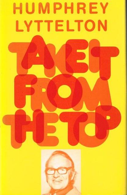 Take It from the Top - Humphrey Lyttelton Take It from the Top - Humphrey Lyttelton