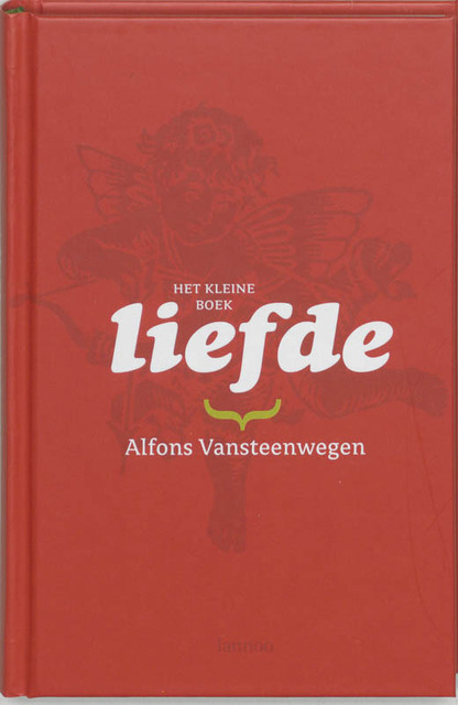 Het kleine boek / Liefde - Alfons Vansteenwegen Het kleine boek / Liefde - Alfons Vansteenwegen