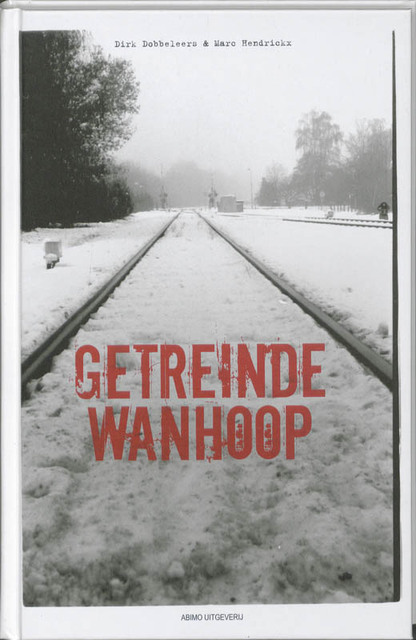Getreinde wanhoop - M. Hendrickx Getreinde wanhoop - M. Hendrickx