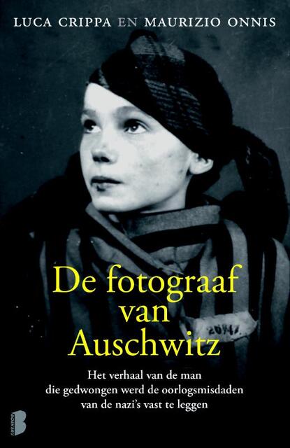 De fotograaf van Auschwitz - Luca Crippa De fotograaf van Auschwitz - Luca Crippa
