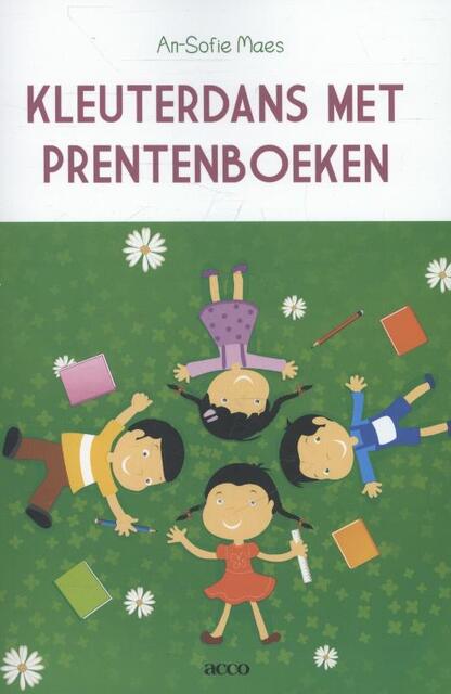 Kleuterdans met prentenboeken - An-Sofie Maes Kleuterdans met prentenboeken - An-Sofie Maes