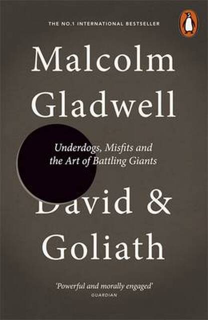 David and Goliath - Malcolm Gladwell David and Goliath - Malcolm Gladwell