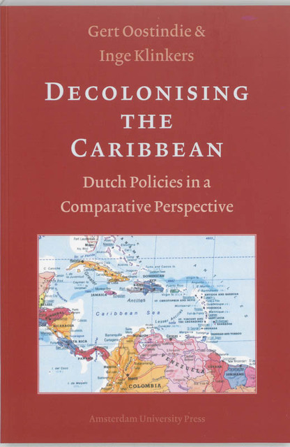 Decolonising the Caribbean - G. Oostindie, I. Klinkers Decolonising the Caribbean - G. Oostindie, I. Klinkers