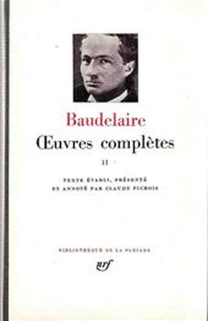 Oeuvres complètes - Tome II - Charles Pierre Baudelaire Oeuvres complètes - Tome II - Charles Pierre Baudelaire