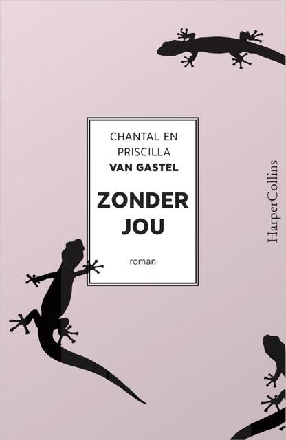 Zonder jou - Chantal van Gastel, Priscilla van Gastel Zonder jou - Chantal van Gastel, Priscilla van Gastel