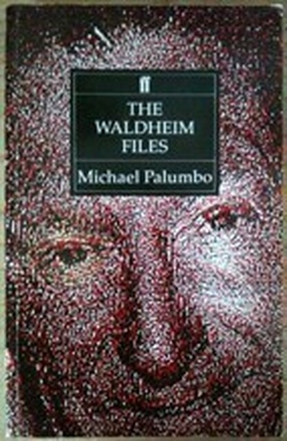 The Waldheim Files - Michael Palumbo The Waldheim Files - Michael Palumbo