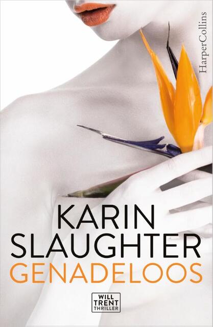 Genadeloos - Karin Slaughter Genadeloos - Karin Slaughter