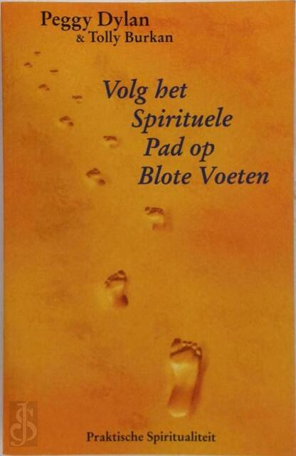 Volg het spirituele pad op blote voeten - P. Dylan, T. Burkan Volg het spirituele pad op blote voeten - P. Dylan, T. Burkan