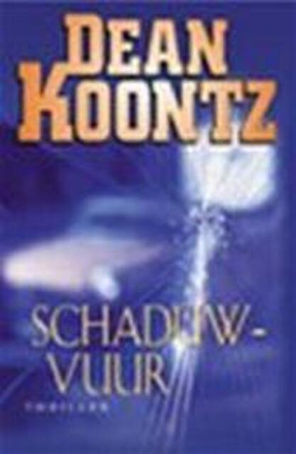 Schaduwvuur - Dean Ray Koontz, Lucien Duzee Schaduwvuur - Dean Ray Koontz, Lucien Duzee