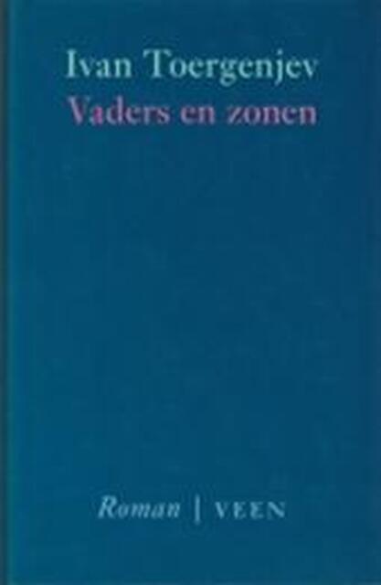 Vaders en zonen - Ivan Toergenjev, Marja Wiebes Vaders en zonen - Ivan Toergenjev, Marja Wiebes