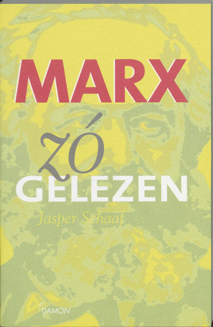 Marx, zó gelezen - J. Schaaf Marx, zó gelezen - J. Schaaf