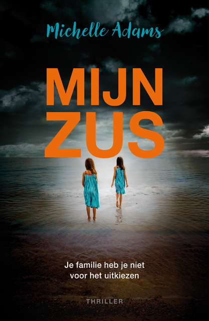 Mijn zus - Michelle Adams Mijn zus - Michelle Adams