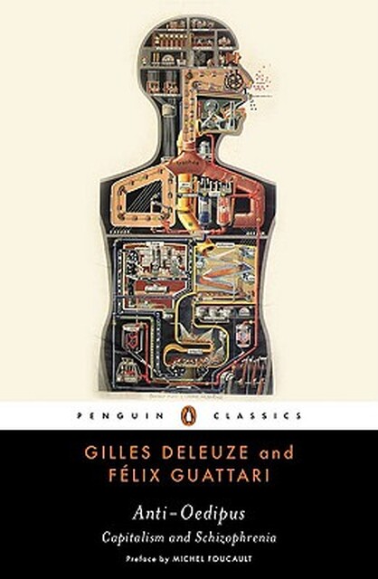 Anti-Oedipus - Gilles Deleuze, Felix Guattari Anti-Oedipus - Gilles Deleuze, Felix Guattari