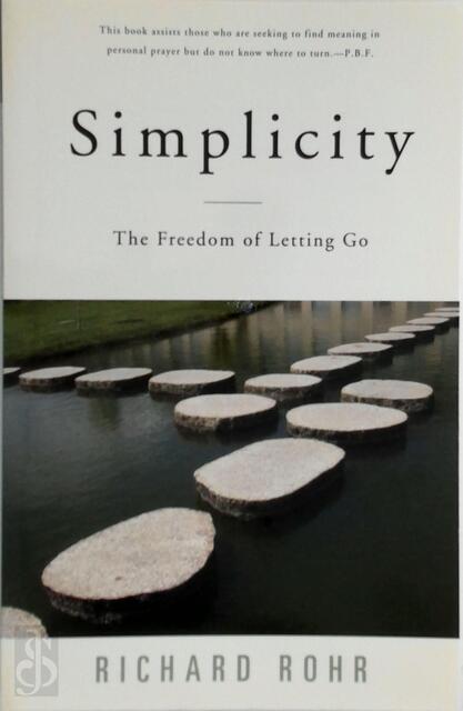 Simplicity - Richard Rohr Simplicity - Richard Rohr