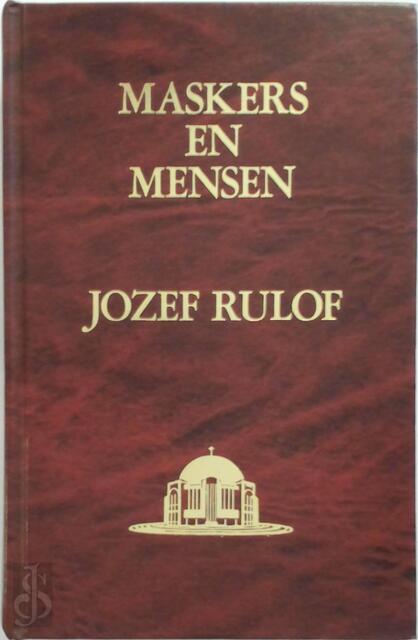 Maskers en mensen - Jozef Rulof Maskers en mensen - Jozef Rulof