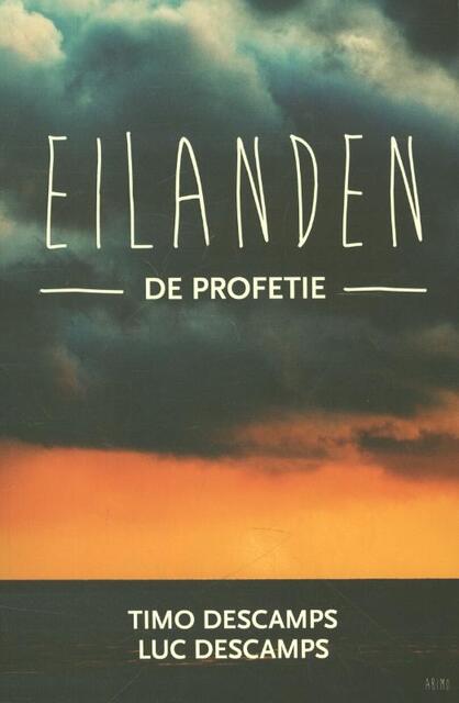 De eilanden - de profetie - Luc Descamps, Timo Descamps De eilanden - de profetie - Luc Descamps, Timo Descamps