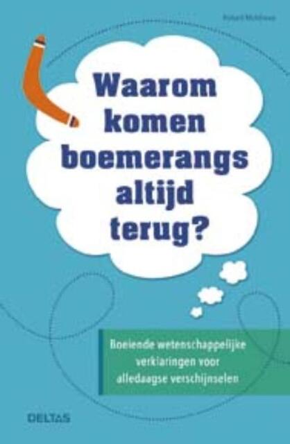 Waarom komen boemerangs altijd terug? - Robert Matthews Waarom komen boemerangs altijd terug? - Robert Matthews