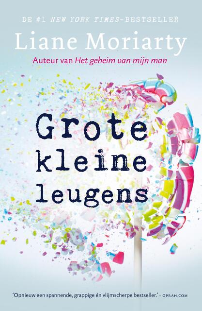 Grote kleine leugens - Liane Moriarty Grote kleine leugens - Liane Moriarty