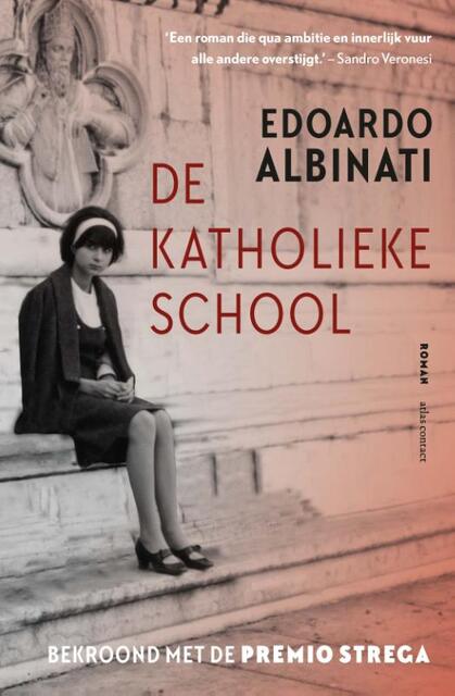 De katholieke school - Edoardo Albinati De katholieke school - Edoardo Albinati