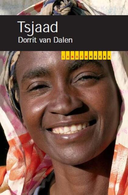 Landenreeks Tsjaad - Dirk van Dalen Landenreeks Tsjaad - Dirk van Dalen