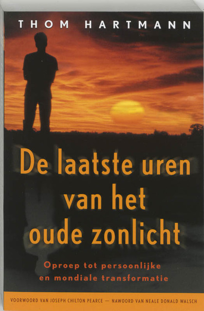 De laatste uren van het oude zonlicht - Thom Hartmann De laatste uren van het oude zonlicht - Thom Hartmann