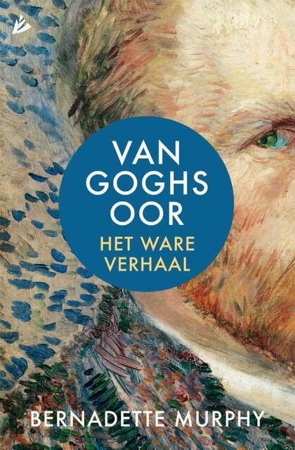 Van Goghs oor - Bernadette Murphy Van Goghs oor - Bernadette Murphy