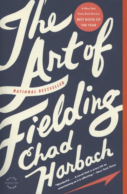 The Art of Fielding - Chad Harbach The Art of Fielding - Chad Harbach