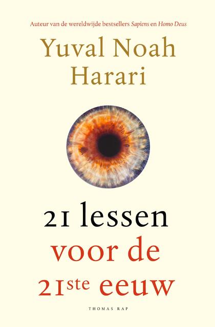 21 lessen vooor de 21ste eeuw - Yuval Noah Harari 21 lessen vooor de 21ste eeuw - Yuval Noah Harari