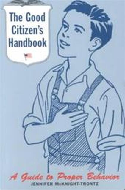 The Good Citizen's Handbook - Jennifer Mcknight-trontz The Good Citizen's Handbook - Jennifer Mcknight-trontz