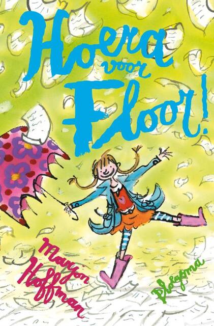 Hoera voor Floor! - Marjon Hoffman Hoera voor Floor! - Marjon Hoffman
