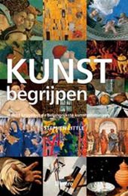 Kunst begrijpen - Stephen Little Kunst begrijpen - Stephen Little