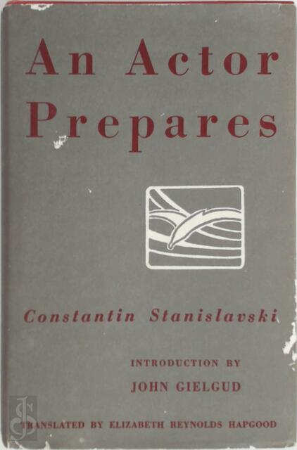 An actor prepares - Konstantin Stanislavsky An actor prepares - Konstantin Stanislavsky
