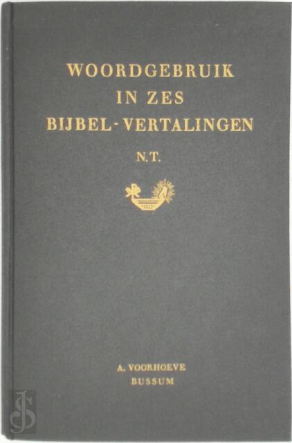 Woordgebruik in zes Bijbel-vertalingen - J.P. van Dooren Woordgebruik in zes Bijbel-vertalingen - J.P. van Dooren
