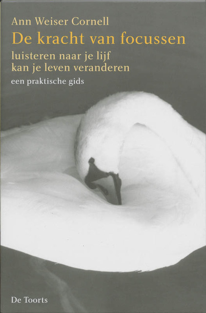 De kracht van focussen - A. Weiser Cornell De kracht van focussen - A. Weiser Cornell