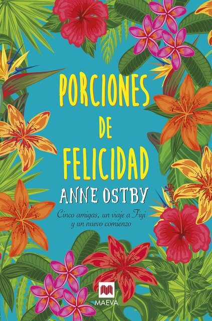 Porciones de Felicidad - Anne Ostby Porciones de Felicidad - Anne Ostby