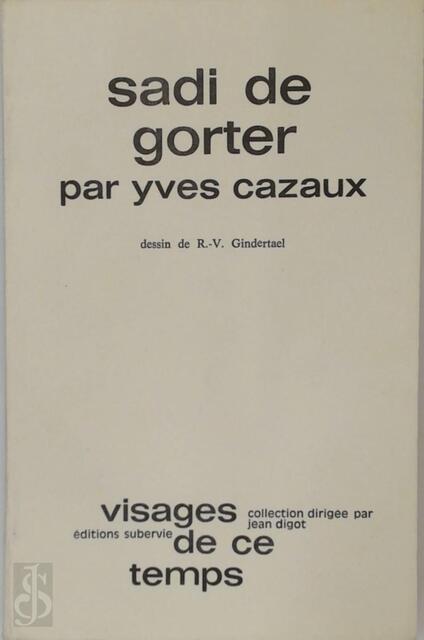 Sadi de Gorter - Yves Cazaux Sadi de Gorter - Yves Cazaux