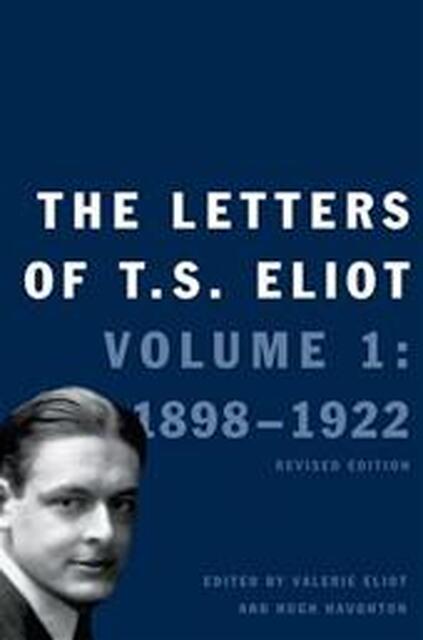 The Letters of T. S. Eliot - T. S. Eliot The Letters of T. S. Eliot - T. S. Eliot