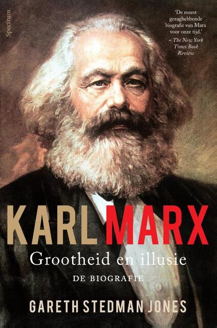Karl Marx: grootheid en illusie - Gareth Stedman Jones Karl Marx: grootheid en illusie - Gareth Stedman Jones