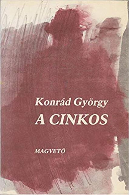 A cinkos - György Konrád A cinkos - György Konrád