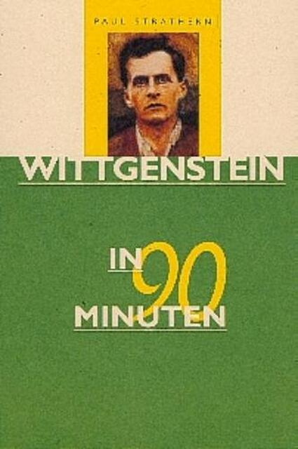 Wittgenstein in 90 minuten - Paul Strathern Wittgenstein in 90 minuten - Paul Strathern
