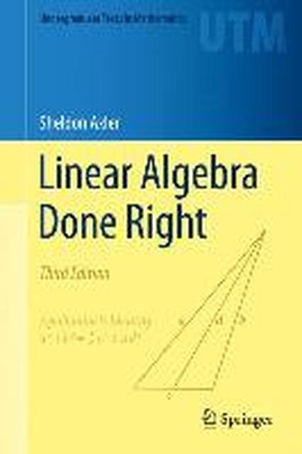 Linear Algebra Done Right - Sheldon Axler Linear Algebra Done Right - Sheldon Axler