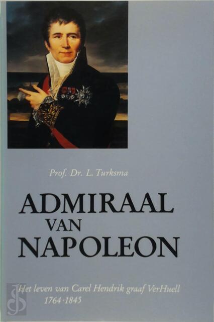 Admiraal van Napoleon - L. Turksma Admiraal van Napoleon - L. Turksma